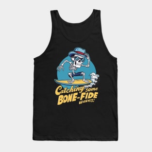 Catching Some Bone-Fide Waves Tank Top